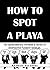 How to Spot a Playa by Butta 'Fly' Jonez