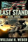 Last Stand: Warlords (Last Stand # 3) Last Stand: Warlords (Last Stand # 3)