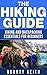 The Hiking Guide: Hiking and Backpacking Essentials for Beginners (Backpacking and Hiking Essentials)