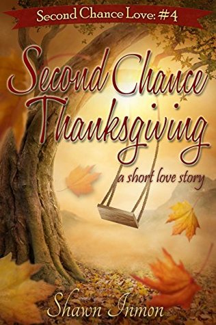 Second Chance Thanksgiving (Second Chance Love Story #4)