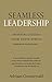 Seamless Leadership: A pass...