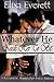 Whatever He Needs Her To Be: (Shapeshifter, Billionaire Erotic Romance)