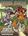 Anime Mania: How to Draw Characters for Japanese Animation