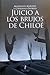 Juicio A Los Brujos De Chiloe