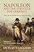 Napoleon and the Struggle for Germany: Volume 1, The War of Liberation, Spring 1813: The Franco-Prussian War of 1813 (Cambridge Military Histories)