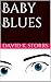 Baby Blues by David K. Storrs