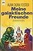 Meine galaktischen Freunde