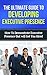 The Ultimate Guide To Developing Executive Presence - How to Demonstrate Executive Presence that will Get You Hired