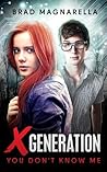You Don't Know Me (XGeneration, #1)