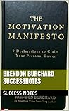 Brendon Burchard SUCCESSNotes: Tony Robbins, The Motivation Manifesto, The Charge, Life's Golden Ticket, And The Millionaire Messenger