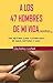 A los 47 hombres de mi vida: Descubriendo (Spanish Edition)