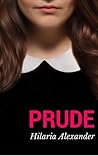 Prude by Hilaria Alexander