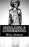Indulging & Condemning