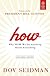 How: Why How We Do Anything Means Everything