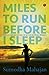 Miles to Run Before I Sleep by Sumedha Mahajan Miles to Run Before I Sleep by Sumedha Mahajan