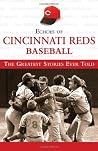 Echoes of Cincinnati Reds Baseball: The Greatest Stories Ever Told Echoes of Cincinnati Reds Baseball: The Greatest Stories Ever Told