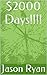$2000 Days!!!!: "A way to e...