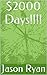 $2000 Days!!!! by Jason Ryan