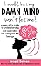 I would, but my DAMN MIND won't let me!: A Teen's Guide to Controlling Their Thoughts and Feelings (Words of Wisdom for Teens #2)