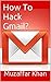 How Hacker's Hack Gmail?