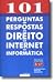 101 Perguntas e Respostas do Direito da Internet e da Informática