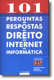 101 Perguntas e Respostas do Direito da Internet e da Informática