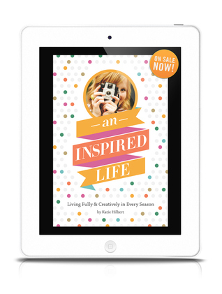 An Inspired Life: Living Fully and Creatively in Every Season