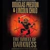 The Wheel of Darkness by Douglas Preston The Wheel of Darkness by Douglas Preston
