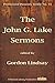 The John G. Lake Sermons: On Dominion Over Demons, Disease And Death (Pentecostal Pioneers Book 14)