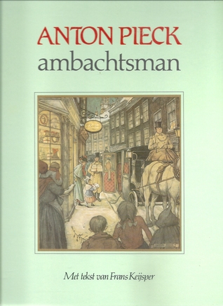 Anton Pieck: Ambachtsman (Hardcover)