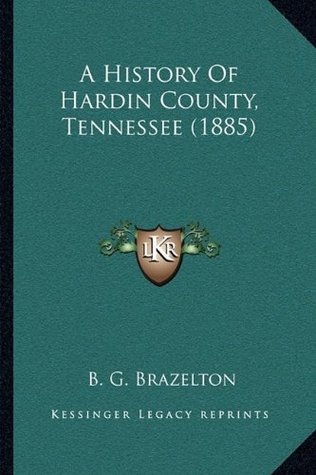 A History of Hardin County, Tennessee (Paperback)