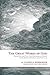 THE GREAT WORKS OF GOD: Parts One and Two: The Mysteries of Christ in the Book of Genesis