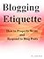Blogging Etiquette - How to...