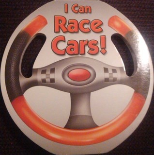 I Can Race Cars! (Board book)