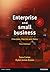 Enterprise and Small Business: Principles, Practice And Policy