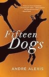 Fifteen Dogs by André Alexis
