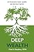 Deep Wealth: An Exploration of Money, Meaning, and What Really Matters