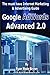 Google Adwords Advanced 2.0: The Must Have Internet Marketing & Advertising Guide