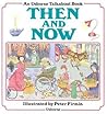 Then and Now (Usborne Talkabout Books) Then and Now (Usborne Talkabout Books)