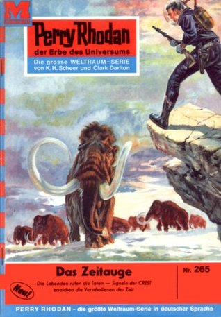 Perry Rhodan 265: Das Zeitauge: Perry Rhodan-Zyklus "Die Meister der Insel" (Perry Rhodan-Erstauflage) (German Edition)