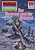 Perry Rhodan 1221: Der Oxtorner und der Admiral: Perry Rhodan-Zyklus "Chronofossilien - Vironauten" (Perry Rhodan-Erstauflage) (German Edition)