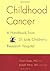 Childhood Cancer: A Handboo...