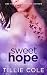 Sweet Hope by Tillie Cole Sweet Hope by Tillie Cole