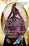 Her Own Fairy Godmother