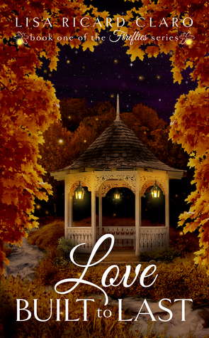 Love Built to Last (Fireflies #1)