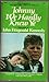 Johnny, We Hardly Knew Ye: Memories of John Fitzgerald Kennedy