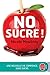 No Sucre ! (French Edition)