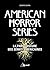 American Horror Series - La part obscure des séries américaines by Cosimo Campa