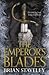 The Emperor's Blades (Chronicle of the Unhewn Throne, #1)