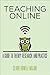 Teaching Online: A Guide to Theory, Research, and Practice (Tech.edu: A Hopkins Series on Education and Technology)